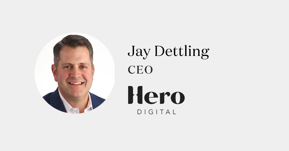 Jay Dettling Joins Hero Digital as CEO